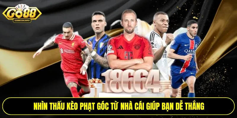 Nhìn thấu kèo phạt góc từ nhà cái giúp bạn dễ thắng