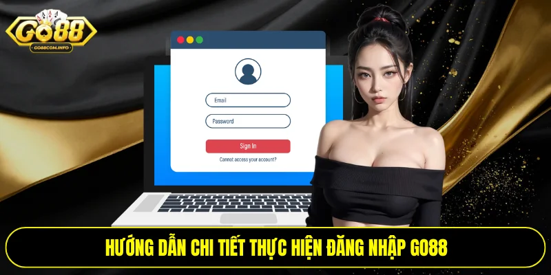 Hướng dẫn chi tiết thực hiện đăng nhập Go88