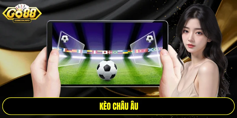 Kèo châu âu