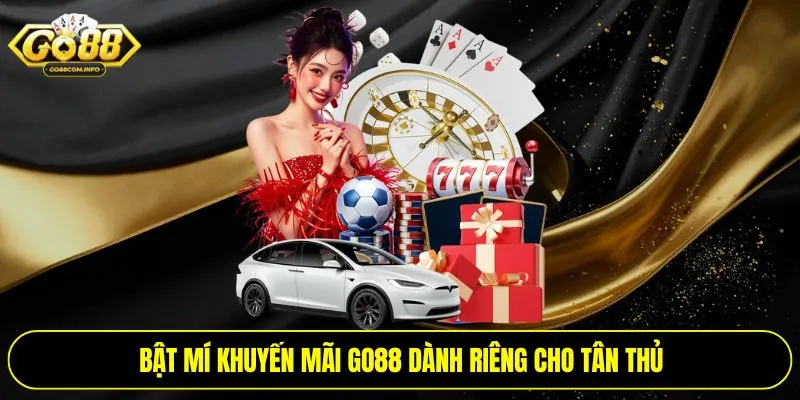 Bật mí khuyến mãi Go88 dành riêng cho tân thủ