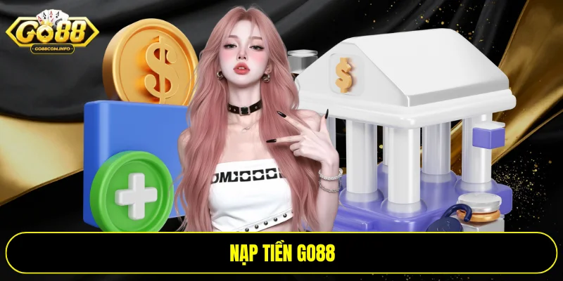 Nạp tiền Go88