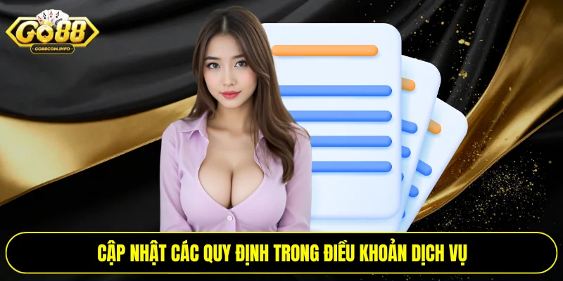 Cập nhật các quy định trong điều khoản dịch vụ