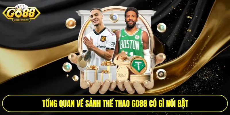 Tổng quan về sảnh thể thao Go88 có gì nổi bật